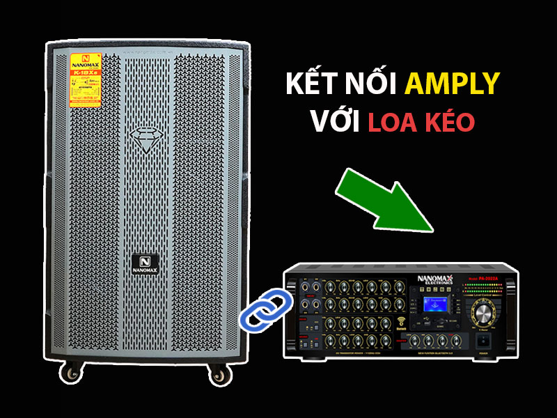 Kết nối Amply với loa kéo